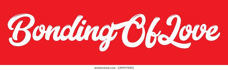 bonding of love text on red background.
