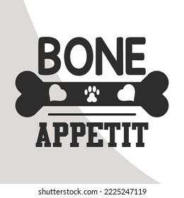 Bone Appetit, Dogs Eps File, Dog Bandana Eps Single, Dog Quotes, Bandana Typography, Bandana Eps Single, Dog Bandana Designs, Dogs Cricut Files, Cut Files for Crafters, EPS 10