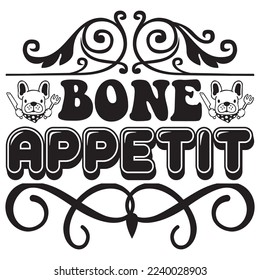 Bone Appetit T-Shirt Design Vector File