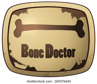 Bone Doctor Glossy Sign, Vector Illustration isolated on White Background. 