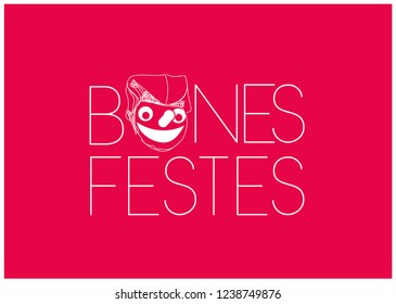 Bones Festes - Happy Holidays lettering written in catalan and hand drawn tio de Nadal, or Christmas Log. Flat vector illustration for prints, cards, posters, seasonal design, decoration, events, web.