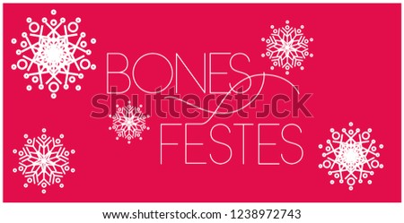 Bones Festes - Happy Holidays lettering written in catalan; stylish hand drawn white letters on red background. Flat vector illustration for seasonal design, decoration, cards, posters, prints, web.