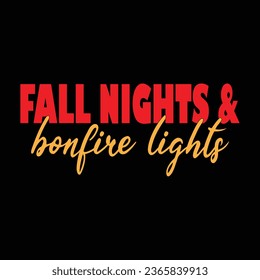 Bonfire night t- shirt design.Bonfire season,Summer nights bonfire lights ,design,This is my boom stick,Feel Sleep tonight With A Firefightersafe .