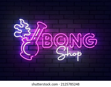 Bong Neon Sign, Bright Signboard, Light Banner. Bong Shop Logo Neon, Emblem And Label. Vector Illustration