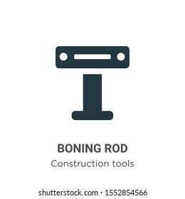 Boning rod vector icon on white background. Flat vector boning rod icon symbol sign from modern construction collection for mobile concept and web apps design.