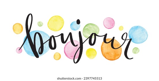 BONJOUR black vector brush calligraphy with colorful watercolor dots