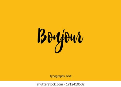 Bonjour. Bold Typescript Typography Text Inscription  