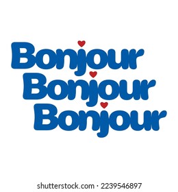 Bonjour french means  hello,Graphic design print t-shirts fashion,vector,poster,card