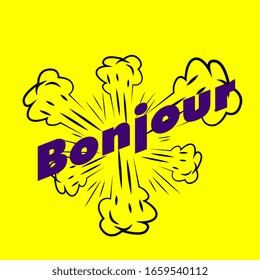 bonjour has mean hello, beautiful greeting card background or template banner with explode theme. vector design illustration