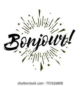 Bonjour has mean hello, Beautiful greeting card poster with calligraphy text