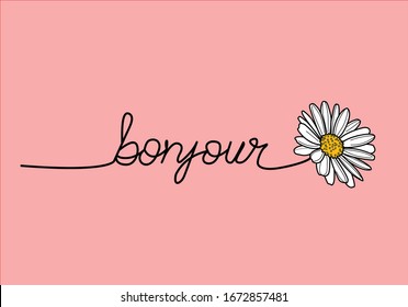 Bonjour  (Hello in French) with daisy flower