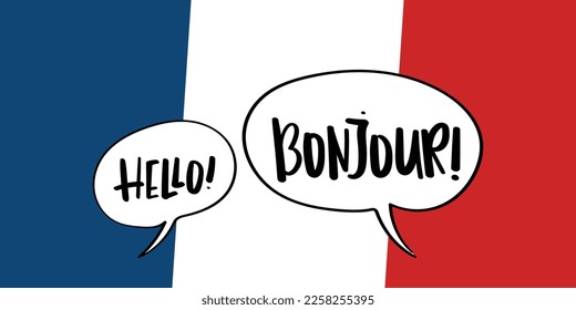 Bonjour, hello in French language. Speaking chat in speech bubble with flag background. Vector illustration design.