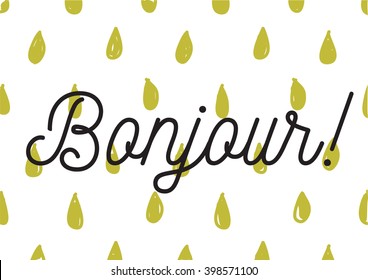 Bonjour (hello) inscription. Greeting card with calligraphy. Hand drawn lettering design. Photo overlay. Typography for banner, poster or apparel design. Isolated vector element.