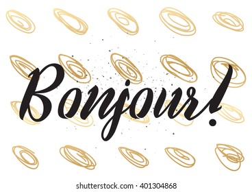 Bonjour (hello) inscription. Greeting card with calligraphy. Hand drawn lettering design. Photo overlay. Typography for banner, poster or apparel design. Vector typography.