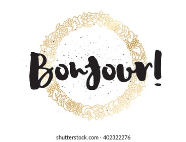 Bonjour (hello) inscription. Greeting card with calligraphy. Hand drawn lettering design. Photo overlay. Typography for banner, poster or apparel design. Vector typography.