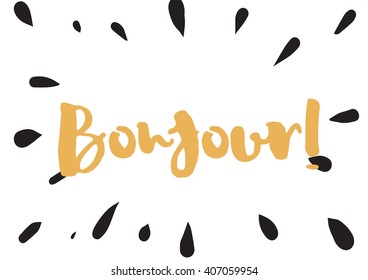 Bonjour (hello) inscription. Greeting card with calligraphy. Hand drawn lettering design. Photo overlay. Typography for banner, poster or apparel design. Vector text.