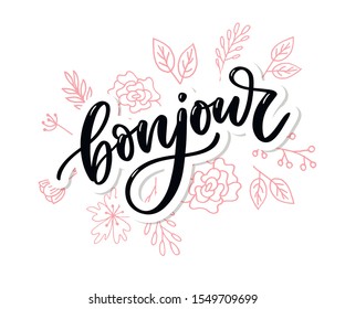 Bonjour inscription. Good day in French. Greeting card with calligraphy. Hand drawn design. Black and white.