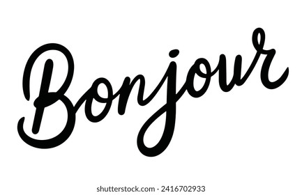 Bonjour inscription. Handwriting  lettering text banner Bonjour conception. Hand drawn vector art.