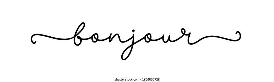 BONJOUR. Inspiration typography quote. Continuous line type text bonjour. Hand drawn lettering vector cursive script word bonjour. Vector design.