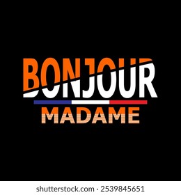 Bonjour Madame, Illustration in modern style for t-shirt.