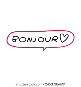 Bonjour. It's mean hello on French. Hand drawn speech bubble. Illustration on white background.