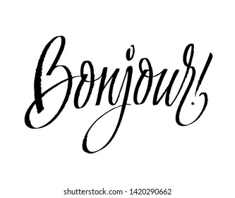 Bonjour! Modern lettering calligraphy. Hand drawn motivational illustration. 