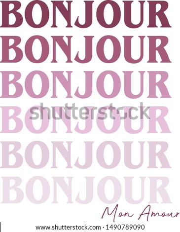 Bonjour Mon Amour Slogan Print. (Hello My Love).- Vektör