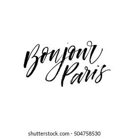 Bonjour Paris postcard. Hand drawn french phrase. Ink illustration. Modern brush calligraphy. Isolated on white background. 