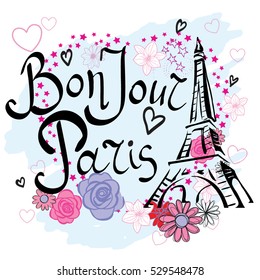 Bonjour Paris . Typography graphic print, Abstract fashion drawing for t-shirts. creative design for girls. Illustration in modern style for clothes. Girlish print