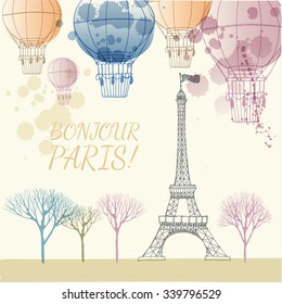 Bonjour Paris. Vintage vector card. Hand drawn Illustration of Eifel tower  and air baloon.