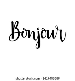 Bonjour phrase for  card or poster. Hello Paris phrase in french. Modern brush calligraphy. Isolated on white background. Ink illustration.