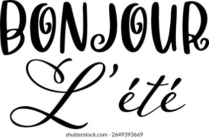 Bonjour L'été. Summer vector lettering. French text: Hello Summer.