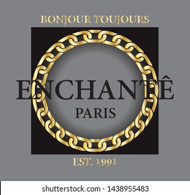 Bonjour Toujours Enchanté Paris - For always delighted paris french - slogan graphic with embroidery for t-shirt print