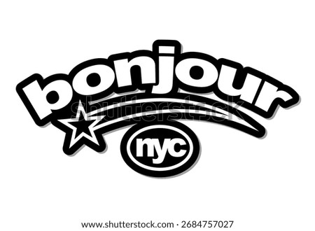 Bonjour typography slogan. Varsity athletic vintage for t shirt. nyc tee shirt graphics, urban print. Vector illustration.