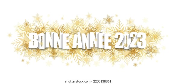 BONNE ANNEE 2023 (means HAPPY NEW YEAR 2023 in French) white vector typography banner with gold snowflakes