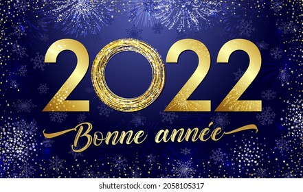 Bonne Annee french text - Happy New Year 2022 elegant golden digits banner. 2022 A Happy New Year sign, congrats concept. France greeting card with numbers, circle ball and fireworks