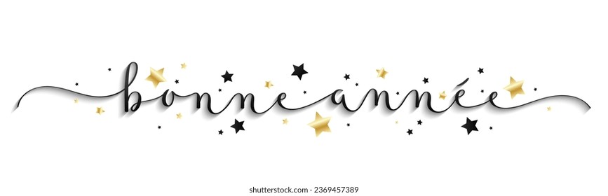 BONNE ANNEE (HAPPY NEW YEAR in French) black vector brush calligraphy banner with gold and black stars