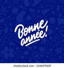 Bonne Annee postcard. Happy New Year phrase in french. Ink illustration. Modern brush calligraphy. Isolated on white background.
