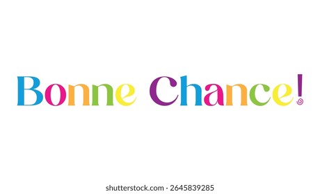 bonne chance texto colorido com letras multicoloridas e ponto de exclamação para boa sorte saudação ou design	
