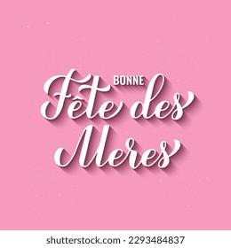 Bonne Fete des Meres calligraphy hand lettering on pink background. Happy Mothers Day in French. Vector template for typography poster, greeting card, banner, invitation, etc.