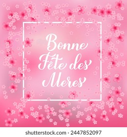 Bonne Fete des Meres calligraphy hand lettering. Happy Mothers Day in French. Greeting card with spring flowers. Vector template for typography poster, banner, invitation, etc