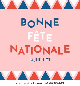 Bonne Fete Nationale, 14 Juillet (French Translation: Happy National Day 14th of July). The Bastille Day of France Banner Background. Vector Illustration.