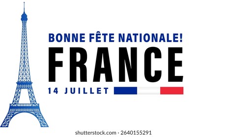 Bonne Fete Nationale France, 14 Juillet holiday banner. Translation - Happy National Day France, July 14. Vector banner