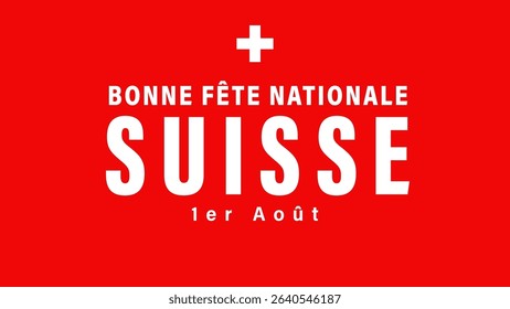 Bonne Fete Nationale Suisse, 1er Aout holiday banner. Translation - Happy Swiss National Day, August 1st. Vector illustration
