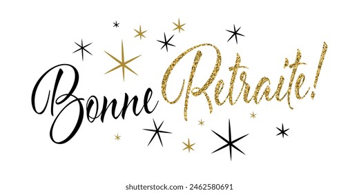 Bonne retraite, Happy retirement in french language