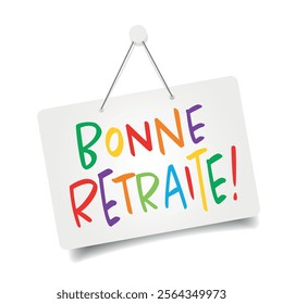 Bonne retraite, Happy retirement in french language