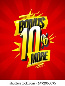 Bonus 10% more, sale vector banner design concept