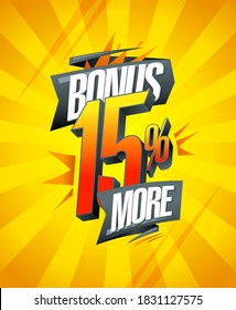 Bonus 15% More, Sale Banner Vector Design Mockup