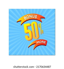 Bonus 50 Percent More. 50% More Bonus Banner Vector.