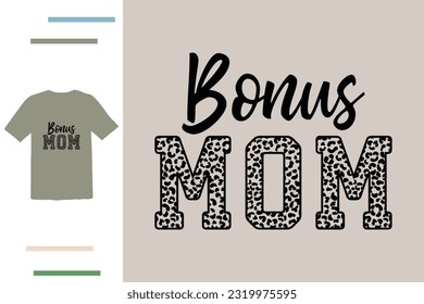 Bonus mom t shirt design